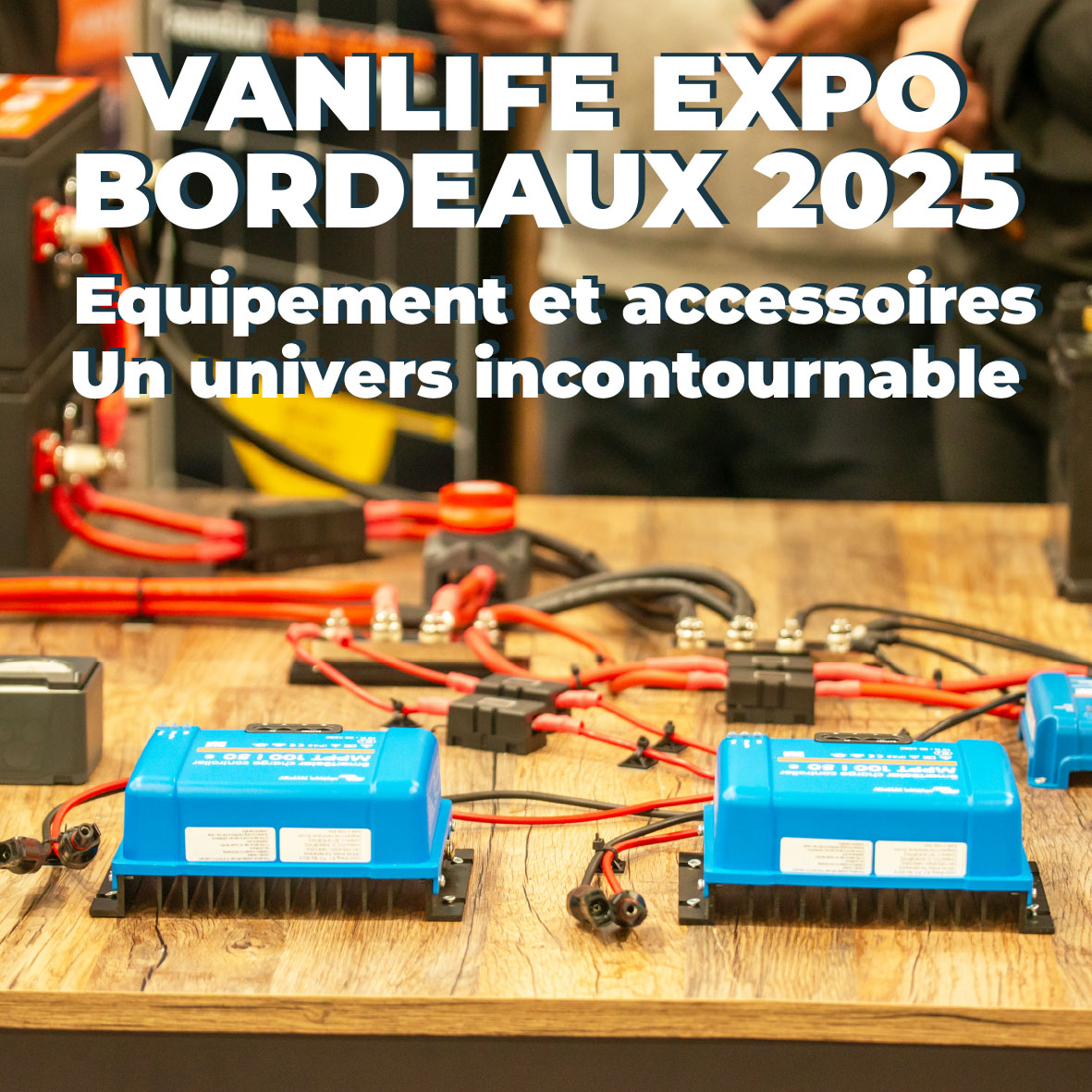 Équipements & Accessoires : un univers incontournable à Vanlife Expo Bordeaux