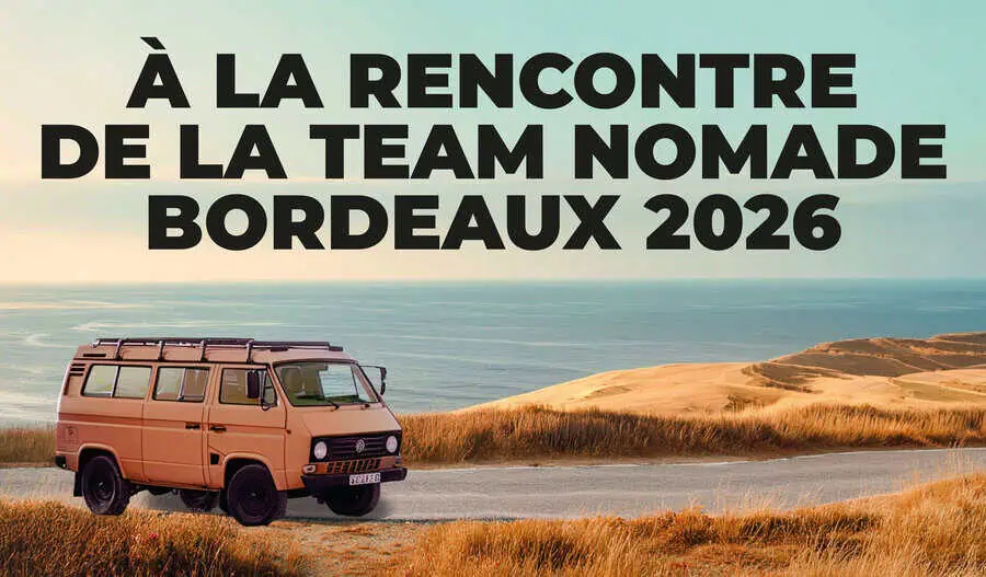 Article - “La Team Nomade : 8 équipages de voyageurs à rencontrer au Vanlife Expo Bordeaux 2026”